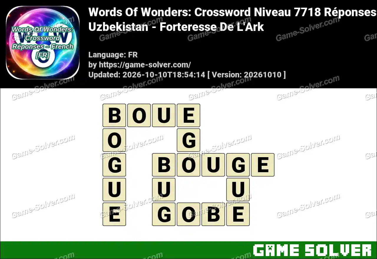 Words Of Wonders: Crossword Niveau 7718 Réponses – Uzbekistan – Forteresse De L’Ark